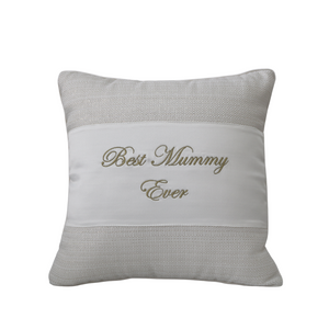 Best Mummy Ever Embroidered Cushion